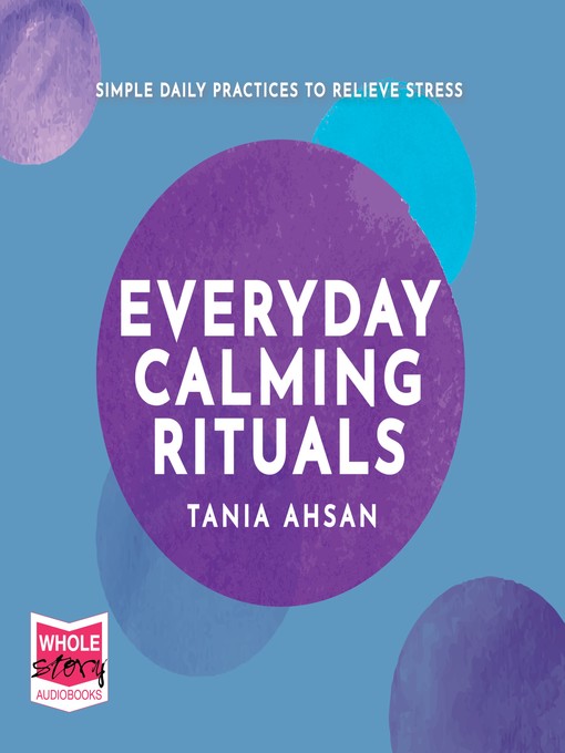 Title details for Everyday Calming Rituals by Tania Ahsan - Wait list